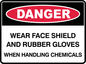 Danger Wear Face Shield and Rubber Gloves When Handling Chemicals Safety Sign